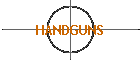HANDGUNS